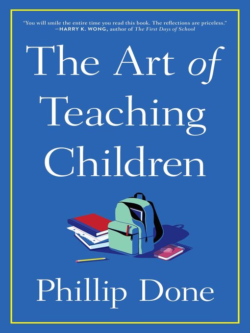 Title details for The Art of Teaching Children by Phillip Done - Available